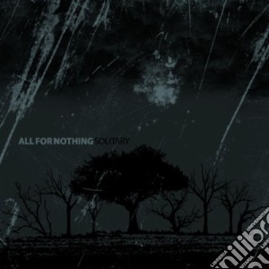 All For Nothing - Solitary cd musicale di All For Nothing
