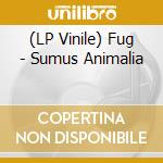 (LP Vinile) Fug - Sumus Animalia lp vinile di Fug