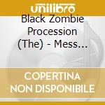 Black Zombie Procession (The) - Mess With The Best cd