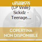 (LP Vinile) Sickidz - Teenage Obsessions vinile