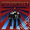 Cherry Choke - Cherry Choke cd