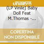 (LP Vinile) Baby Doll Feat M.Thomas - Saturday (7