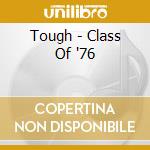 Tough - Class Of '76 cd