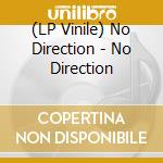 (LP Vinile) No Direction - No Direction vinile