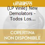 (LP Vinile) New Demolators - Todos Los Chochos (7') vinile
