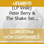 (LP Vinile) Peter Berry & The Shake Set - Berry Express (7