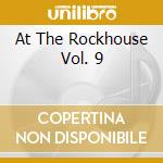 At The Rockhouse Vol. 9 cd musicale di Terminal Video