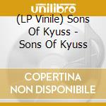 (LP Vinile) Sons Of Kyuss - Sons Of Kyuss vinile