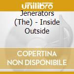 Jenerators (The) - Inside Outside cd musicale di Jenerators, Thee