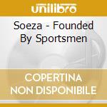 Soeza - Founded By Sportsmen cd