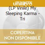 (LP Vinile) My Sleeping Karma - Tri vinile