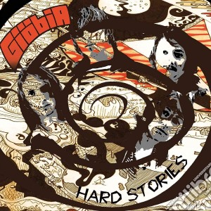 Giobia - Hard Stories cd musicale di Giobia
