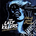 (LP Vinile) Last Killers (The) - Flesh And Proud (7') vinile