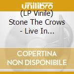 (LP Vinile) Stone The Crows - Live In Montreaux 1972 vinile