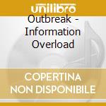 Outbreak - Information Overload cd