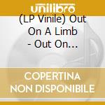 (LP Vinile) Out On A Limb - Out On A Limb (7') vinile
