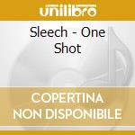 Sleech - One Shot cd