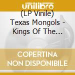 (LP Vinile) Texas Mongols - Kings Of The Grill (10')