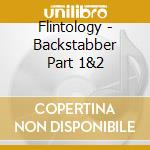 Flintology - Backstabber Part 1&2 cd