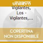 Vigilantes, Los - Vigilantes, Los cd musicale di Vigilantes, Los