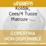 Koldijk, Cees/4 Tuoze Matroze - Diepgang cd