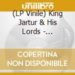 (LP Vinile) King Jartur & His Lords - Searching For The Holy Grail (7
