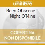 Been Obscene - Night O'Mine cd