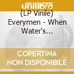 (LP Vinile) Everymen - When Water's Thicker Than Blood vinile