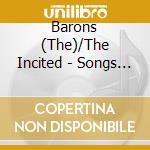 Barons (The)/The Incited - Songs From The Mason Dixon cd