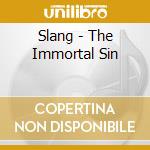 Slang - The Immortal Sin cd
