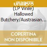 (LP Vinile) Hallowed Butchery/Austrasian Goat - Split (10') vinile