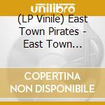 (LP Vinile) East Town Pirates - East Town Pirates