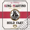 King Mastino - Hold Fast cd