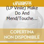 (LP Vinile) Make Do And Mend/Touche Amore - Split (7') vinile