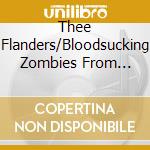 Thee Flanders/Bloodsucking Zombies From Outerspace - Clash Of The Monsters (2 Lp) cd