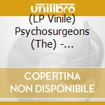 (LP Vinile) Psychosurgeons (The) - Horizontal Action/Wild Weekend (7') vinile