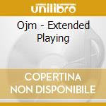 Ojm - Extended Playing cd