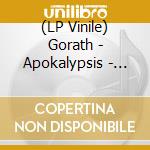 (LP Vinile) Gorath - Apokalypsis - Unveilingthe Age That Is N vinile