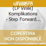 (LP Vinile) Komplikations - Step Forward (12') vinile