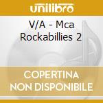 V/A - Mca Rockabillies 2 cd musicale