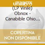 (LP Vinile) Obnox - Canabible Ohio (7') vinile