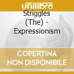 Striggles (The) - Expressionism cd