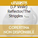 (LP Vinile) Reflector/The Striggles - Split (7