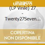 (LP Vinile) 27 - Twenty27Seven (7