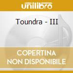 Toundra - III cd musicale di Toundra