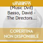 (Music Dvd) Basso, David - The Directors Cut cd