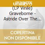 (LP Vinile) Graveborne - Astride Over The Gra (10