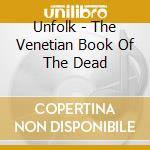 Unfolk - The Venetian Book Of The Dead cd