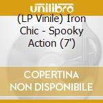 (LP Vinile) Iron Chic - Spooky Action (7') vinile
