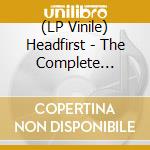 (LP Vinile) Headfirst - The Complete Recordings: 1987 - 1992 vinile